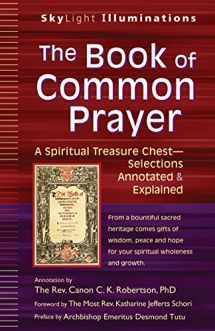 9781683363415-1683363418-The Book of Common Prayer: A Spiritual Treasure Chest―Selections Annotated & Explained (SkyLight Illuminations)
