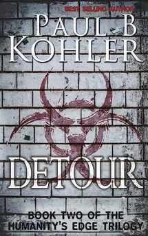 9781940740188-1940740185-Detour: Book Two of The Humanity's Edge Trilogy