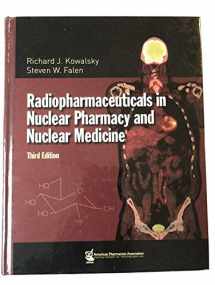9781582121185-1582121184-Radiopharmaceuticals in Nuclear Pharmacy and Nuclear Medicine