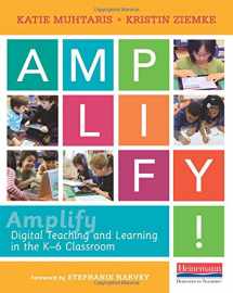 9780325074733-0325074739-Amplify: Digital Teaching and Learning in the K-6 Classroom (The Pippin Teacher's Library)