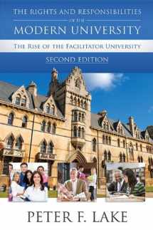 9781594608988-1594608989-The Rights and Responsibilities of the Modern University: The Rise of the Facilitator University