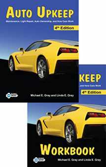 9781627020176-1627020179-Auto Upkeep: Maintenance, Light Repair, Auto Ownership, and How Cars Work (Hardcover Textbook and Paperback Workbook Set)