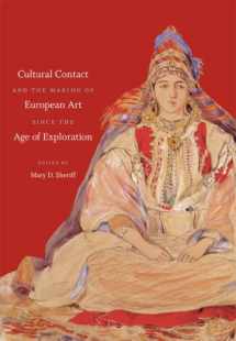 9780807872703-0807872709-Cultural Contact and the Making of European Art since the Age of Exploration (Bettie Allison Rand Lectures in Art History)