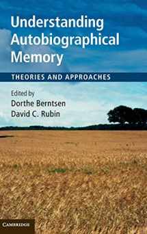 9781107007307-1107007305-Understanding Autobiographical Memory: Theories and Approaches