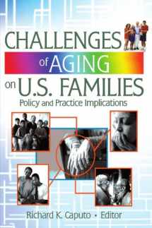 9780789028778-0789028778-Challenges of Aging on U.S. Families: Policy and Practice Implications