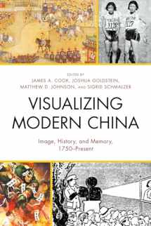 9780739190432-0739190431-Visualizing Modern China: Image, History, and Memory, 1750–Present (AsiaWorld)