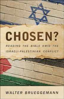 9780664261542-066426154X-Chosen?: Reading the Bible Amid the Israeli-Palestinian Conflict