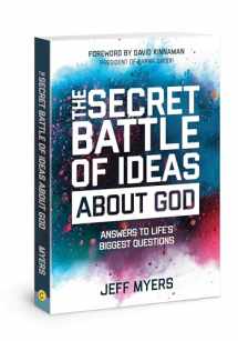 9780830776344-0830776346-The Secret Battle of Ideas about God: Answers to Life's Biggest Questions