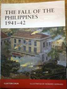 9781849086097-1849086095-The Fall of the Philippines 1941–42 (Campaign, 243)