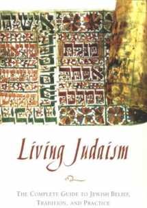 9780061748530-0061748536-Living Judaism: The Complete Guide to Jewish Belief, Tradition, and Practice