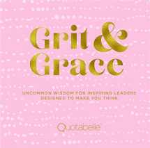 9781631065309-1631065300-Grit and Grace: Uncommon Wisdom for Inspiring Leaders Designed to Make You Think (Volume 2) (Everyday Inspiration, 2)
