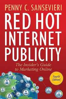 9781519495624-1519495625-Red Hot Internet Publicity: The Insider's Guide to Marketing Online