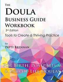 9780979724749-0979724740-The Doula Business Guide Workbook: Tools to Create a Thriving Practice