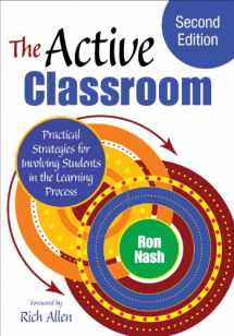 9781483333410-1483333418-The Active Classroom: Practical Strategies for Involving Students in the Learning Process