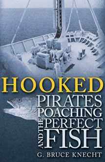 9781594861109-1594861102-Hooked: Pirates, Poaching, and the Perfect Fish