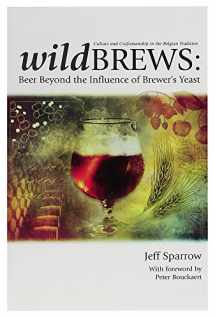 9780937381861-0937381861-Wild Brews: Beer Beyond the Influence of Brewer's Yeast
