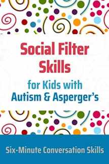 9781989505144-1989505147-Social Filter Skills for Kids with Autism & Asperger's