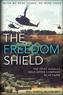9781612008608-1612008607-The Freedom Shield: The 191st Assault Helicopter Company in Vietnam