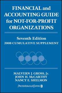 9780470135846-0470135840-Financial and Accounting Guide for Not-for-Profit Organizations, 2008 Cumulative Supplement (FINANCIAL AND ACCOUNTING GUIDE FOR NOT FOR PROFIT ORGANIZATIONS CUMULATIVE SUPPLEMENT)