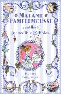 9780747592303-0747592306-Madame Pamplemousse and Her Incredible Edibles