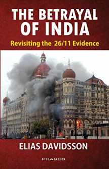 9788172210885-8172210884-The Betrayal of India: Revisiting the 26/11 Evidence (First Edition, 2017)