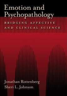 9781591477860-1591477867-Emotion and Psychopathology: Bridging Affective and Clinical Science