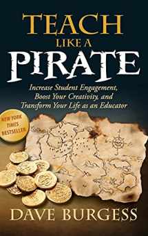 9780996989626-0996989625-Teach Like a Pirate: Increase Student Engagement, Boost Your Creativity, and Transform Your Life as an Educator