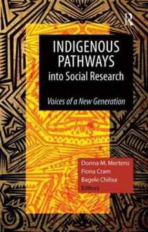 9781598746952-1598746952-Indigenous Pathways into Social Research: Voices of a New Generation