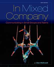 9781285444604-1285444604-In Mixed Company: Communicating in Small Groups