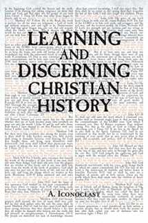 9781685703042-1685703046-Learning and Discerning Christian History