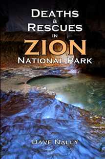 9781537196886-153719688X-Deaths and Rescues in Zion National Park: (2nd Edition)