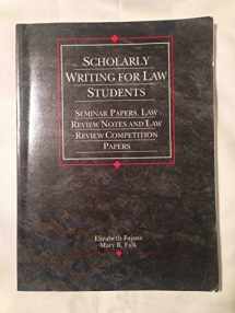 9780314056610-0314056610-Scholarly Writing for Law Students: Seminar Papers, Law Review Notes, and Law Review Competition Papers