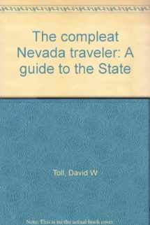 9780940936003-0940936003-The compleat Nevada traveler: A guide to the State
