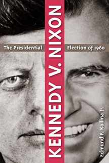 9780813041537-0813041538-Kennedy v. Nixon: The Presidential Election of 1960
