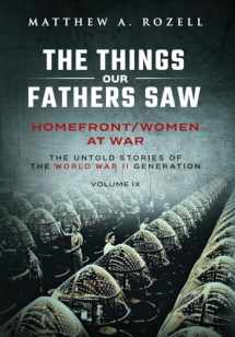 9781948155892-1948155893-Homefront/Women at War: The Things Our Fathers Saw-Volume IX