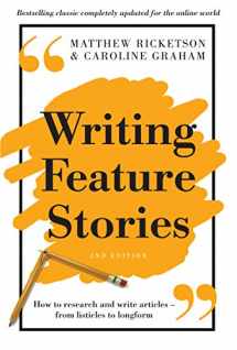 9781760113698-1760113697-Writing Feature Stories: How to research and write articles - from listicles to longform