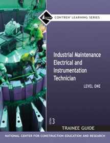 9780132286060-0132286068-Industrial Maintenance Electrical & Instrumentation Trainee Guide, Level 1 (Nccer Contren Learning)