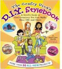 9780823069934-0823069931-The Crafty Diva's D.I.Y. Stylebook: "A Grrrl's Guide to Cool Creations You Can Make, Show Off, and Share"
