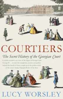 9780571238903-0571238904-Courtiers: The Secret History of Georgian court