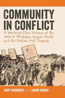 9781611860931-1611860938-Community in Conflict: A Working-class History of the 1913-14 Michigan Copper Strike and the Italian Hall Tragedy