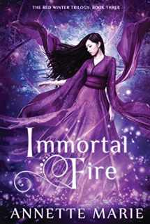 9781988153117-1988153115-Immortal Fire (The Red Winter Trilogy)
