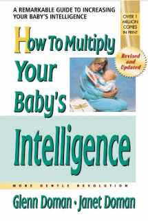 9780757001918-0757001912-How to Multiply Your Baby's Intelligence (The Gentle Revolution Series)