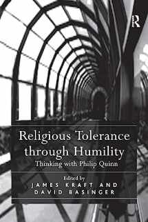 9781138276109-1138276103-Religious Tolerance through Humility: Thinking with Philip Quinn