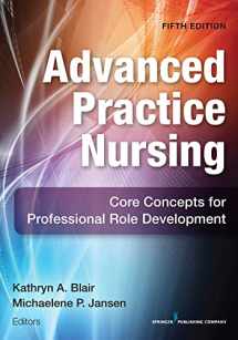 9780826172518-0826172512-Advanced Practice Nursing: Core Concepts for Professional Role Development