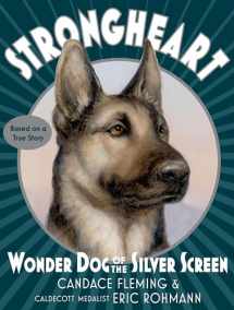 9781101934104-1101934107-Strongheart: Wonder Dog of the Silver Screen