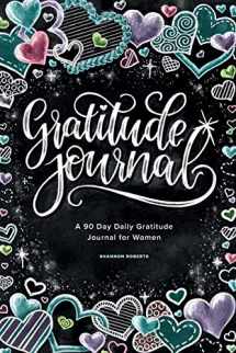 9781941325896-1941325890-Gratitude Journal: A 90 Day Daily Gratitude Journal for Women