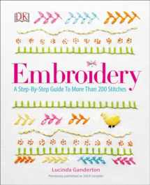 9781465436030-1465436030-Embroidery: A Step-by-Step Guide to More than 200 Stitches
