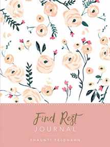 9780999281383-0999281380-Find Rest: Journal (Deluxe Signature Journal)