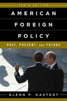 9781442241619-1442241616-American Foreign Policy: Past, Present, and Future