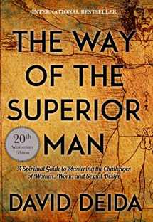 9781622038329-1622038320-The Way of the Superior Man: A Spiritual Guide to Mastering the Challenges of Women, Work, and Sexual Desire (20th Anniversary Edition)